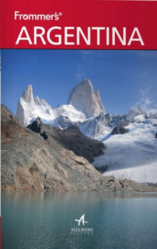 Frommer´s Argentina, De Pashby, Christie. Editora Alta Books, Capa Mole, Edição 3ª Edição - 2014 Em Português