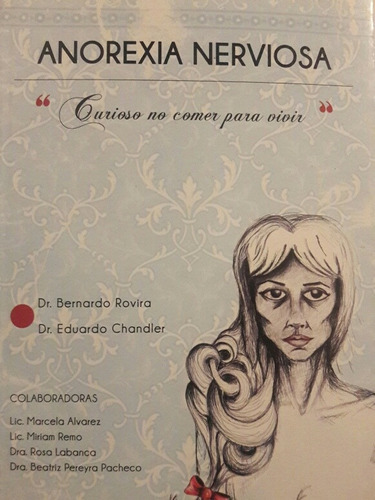 Anorexia Nerviosa  Curioso No Comer Para Vivir  Rovira (sl)