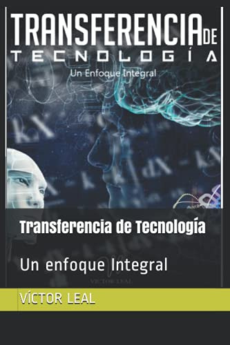 Transferencia De Tecnologia: Un Enfoque Integral