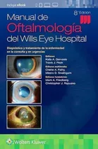 Comprar Manual De Oftalmología Del Wills Eye Hospital - Gervasio 