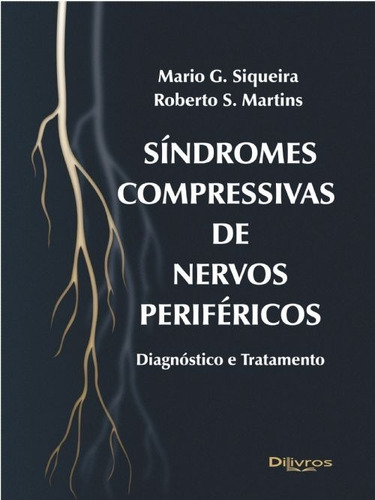 Livro: Sindromes Compressivas De Nervos Perifericos