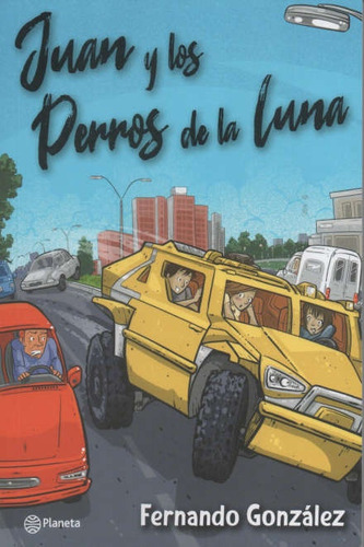 Juan Y Los Perros De La Luna - Fernando Gonzalez Viñas