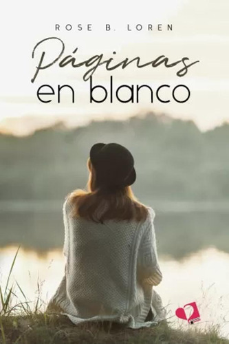 Páginas En Blanco - B. Loren, Rose - *