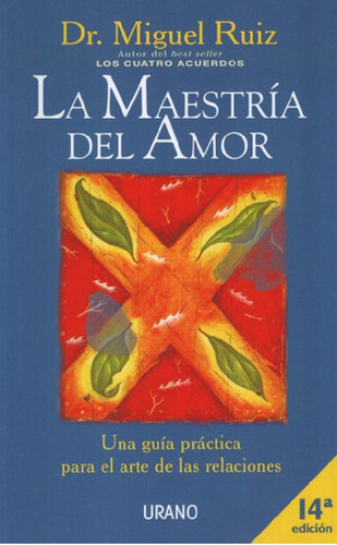 Libro La Maestria Del Amor  12 Ed De Miguel Ruiz