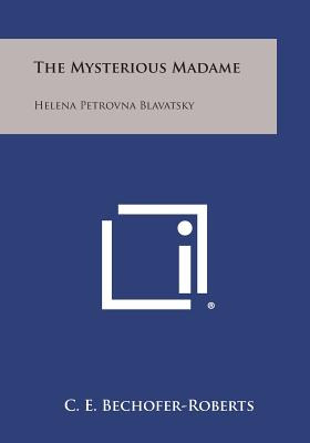 Libro The Mysterious Madame: Helena Petrovna Blavatsky - ...