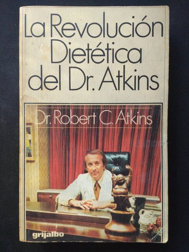 La Revolución Dietética Del Dr Atkins De Robert C. Atkins