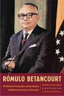 Libro Romulo Betancourt : His Historical Personality And ...