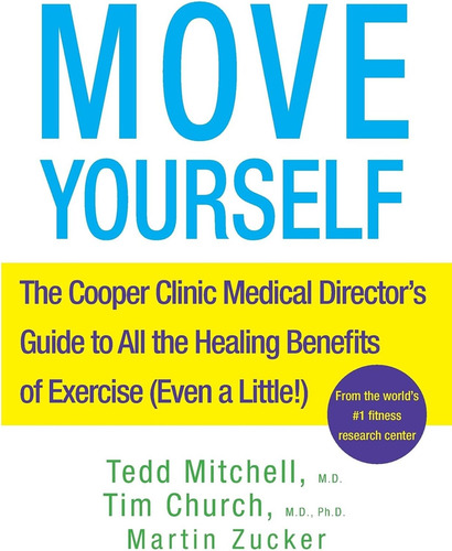 Libro: Move Yourself: The Cooper Clinic Medical Directorøs A
