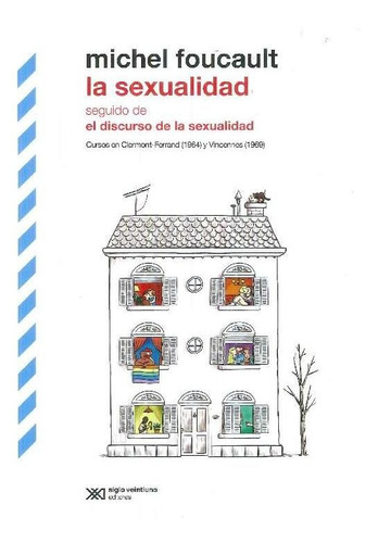 Libro La Sexualidad Seguido De El Discurso De La Sexualidad