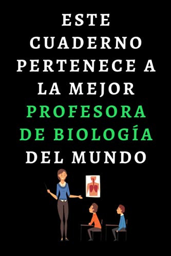 Este Cuaderno Pertenece A La Mejor Profesora De Biologia Del