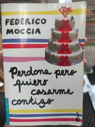 Perdona Pero Quiero Casarme Contigo - Federico Moccia 