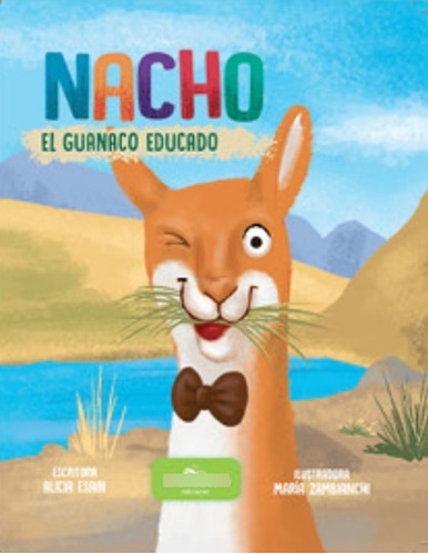 Nacho , El Guanaco Educado - Pequeñas Aventuras Ilustrado