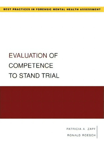 Evaluation Of Competence To Stand Trial, De Patricia A. Zapf. Best Practices In Forensic Mental Health Assessment, Vol. 1. Editorial Oxford University Press Inc, Tapa Blanda En Inglés