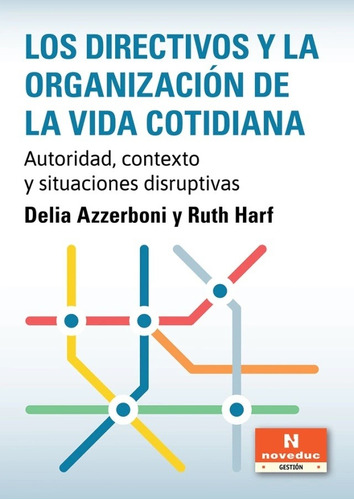 Directivos Y La Organizacion De La Vida - Cotidiana. Autori