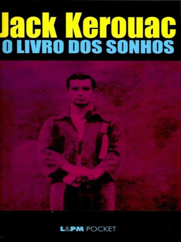Livro Dos Sonhos - Vol. 98, De Kerouac, Jack. Editora L±, Capa Mole Em Português