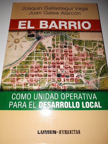 El Barrio Como Unidad Operativa Para El Desarrollo Local.
