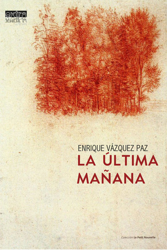 Libro La Ãºltima Maã±ana - Vã¡zquez Paz, Enrique