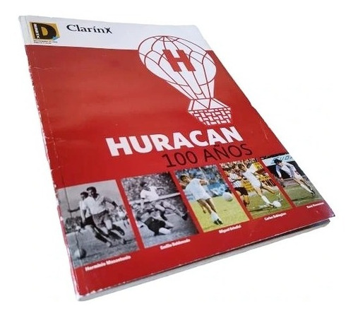 Huracán 100 Años. El Deportivo De Clarín