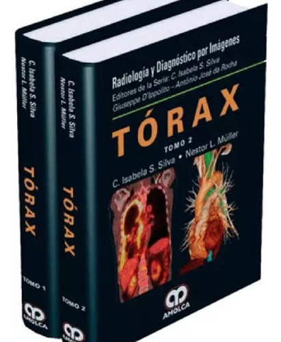 Libro - Radiología Y Diagnóstico Por Imágenes: Tórax. 2 Tom