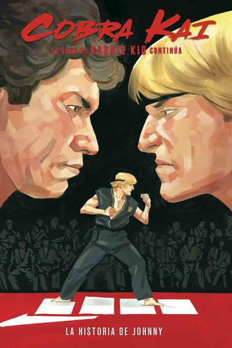 Cobra Kai La Saga De Karate Kid Continua La Historia John