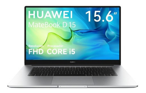 Laptop Huawei Matebook D 15 Core I5 16gb + 512 Gb Plata 