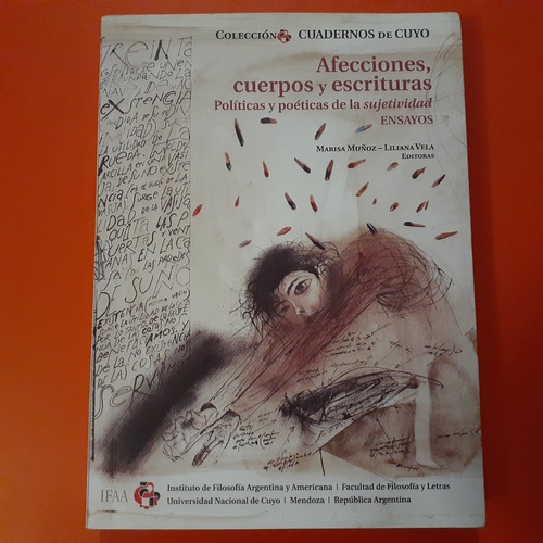 Afecciones, Cuerpos Y Escrituras Marisa Muñoz, Liliana Vela