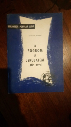 Yehuda Benarí El Pogrom De Jerusalem (año 1920)