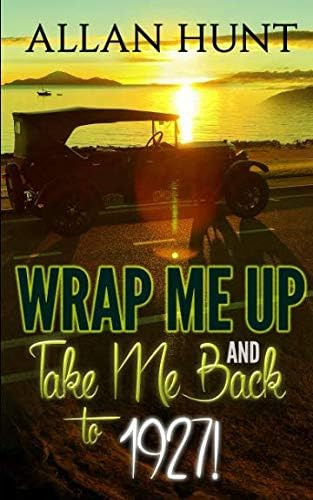 Libro:  Wrap Me Up And Take Me Back To 1927!