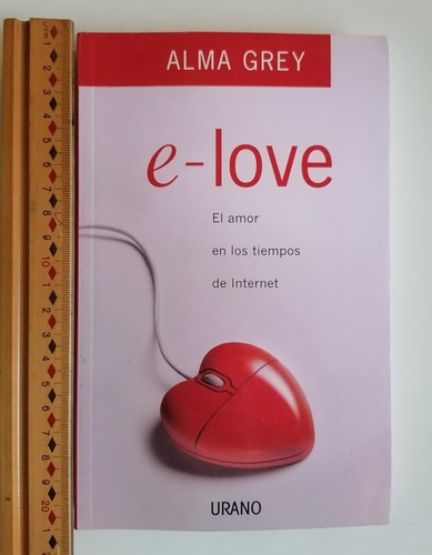  E - Love.el Amor En Los Tiempos De Internet. 