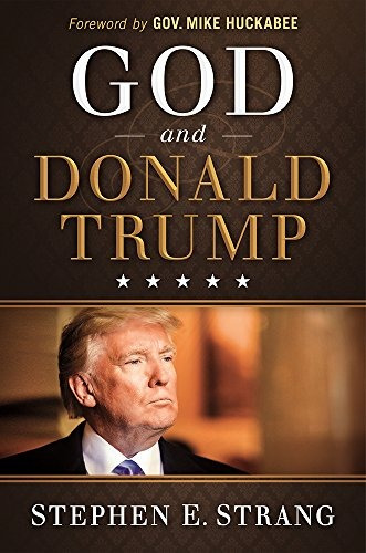 Book : God And Donald Trump - Stephen E. Strang