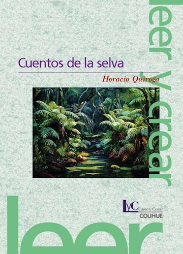 Cuentos De La Selva (2ª Edición) - Horacio Quiroga