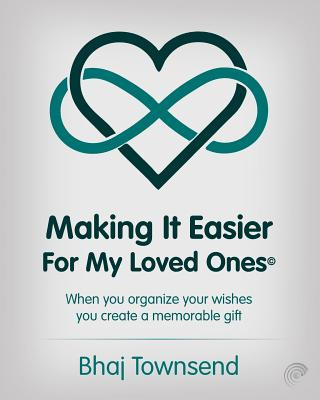 Libro Making It Easier For My Loved Ones: When You Organi...