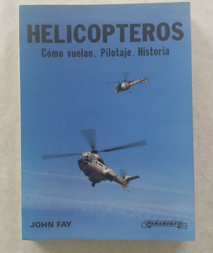 Helicópteros, Como Vuelan, Pilotaje, Historia