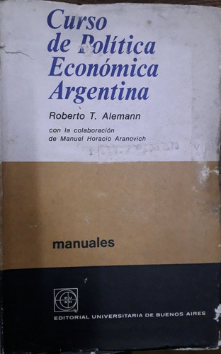 2440. Curso De Política Económica Argentina- Aleman, Roberto