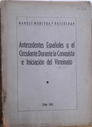 2664. Antecedentes Españoles Y El Circulante Durante La Conq