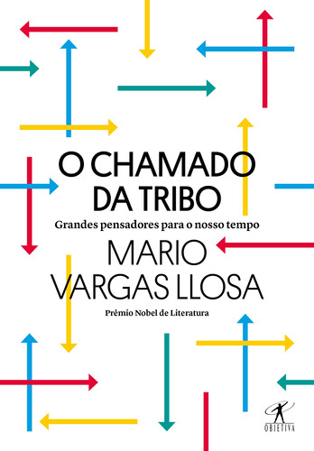 O chamado da tribo: Grandes pensadores para o nosso tempo, de Llosa, Mario Vargas. Editora Schwarcz SA, capa mole em português, 2019