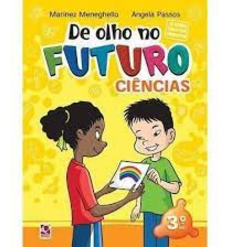 De Olho no Futuro - Ciências - 3º Ano, de Marinez Meneghello. Editora FTD (PARADIDATICOS), capa mole em português