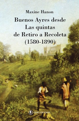 Buenos Aires Desde Las Quintas De Retiro A Recoleta (1580-18