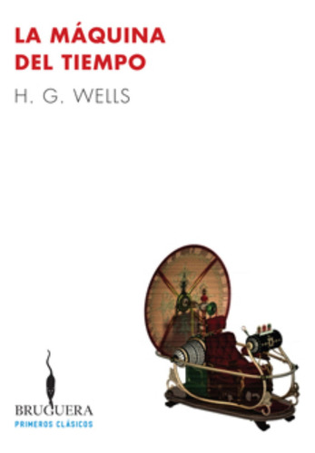 La Máquina Del Tiempo, De Wells, H. G.. Editorial Ediciones B, Tapa Blanda En Español, 2016
