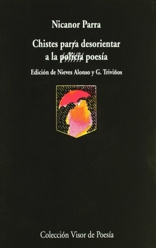 Chistes Pa(r)ra Desorientar A La (policia) Poesia - Nicanor