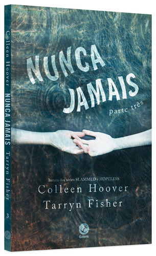 Livro Nunca Jamais Parte 3 De Colleen Hoover E Tarryn Fischer Capa Mole Em Português 2019 Editora Galera