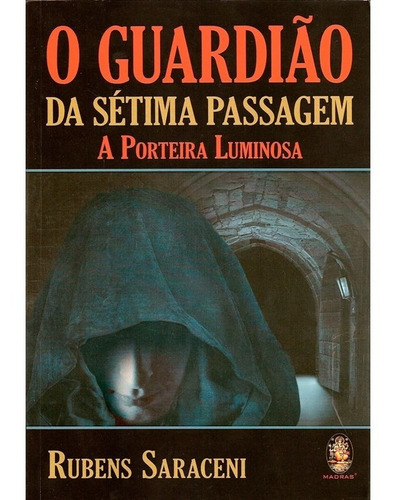Guardião Da Sétima Passagem (o) - Rubens Saraceni