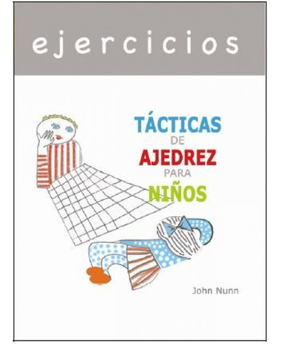 Libro Ejercicios - Tacticas De Ajedrez Para Niños