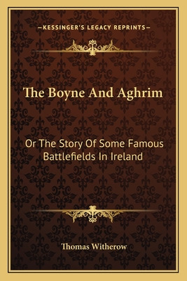 Libro The Boyne And Aghrim: Or The Story Of Some Famous B...