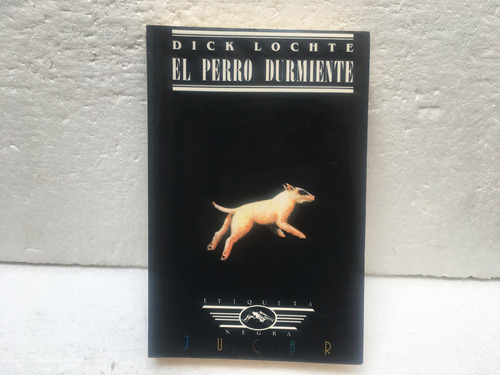 Dick Lochte, El Perro Durmiente, Col. Etiqueta Negra