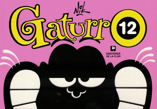 Gaturro 12, De Nik. Gaturro Editorial De La Flor, Tapa Blanda En Español, 2008