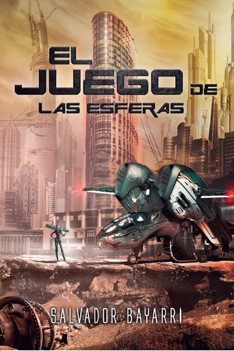 Libro El Juego De Las Esferas (trilogía De Las Esferas) (spa