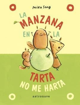 Libro La Manzana En La Tarta No Me Harta. (norma Y Panchi...