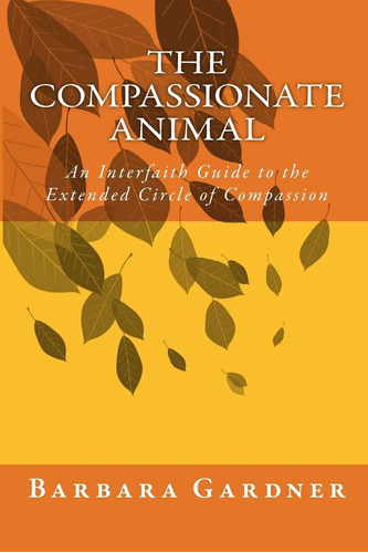 Libro: En Inglés El Animal Compasivo: Una Guía Interreligios