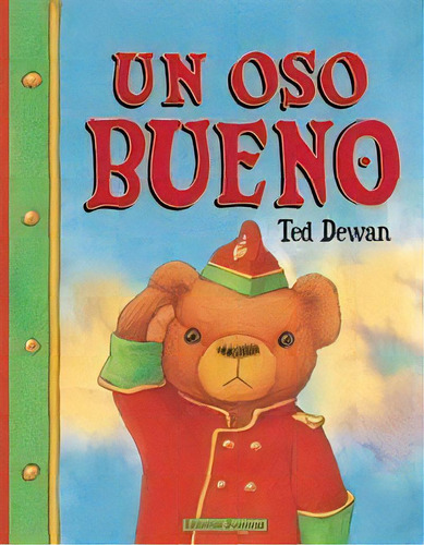 Un Oso Bueno, De Dewan, Ted. Editorial Juventud, S.a., Tapa Dura En Español